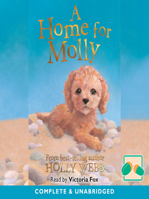 Title details for A Home for Molly by Holly Webb - Available